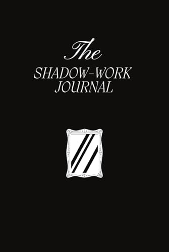 The Shadow Work Journal: A Guide to Identify and Transcend your Shadows