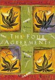 The Four Agreements: A Practical Guide to Personal Freedom, A Toltec Wisdom Book [Deluxe Edition] 1st (first) edition