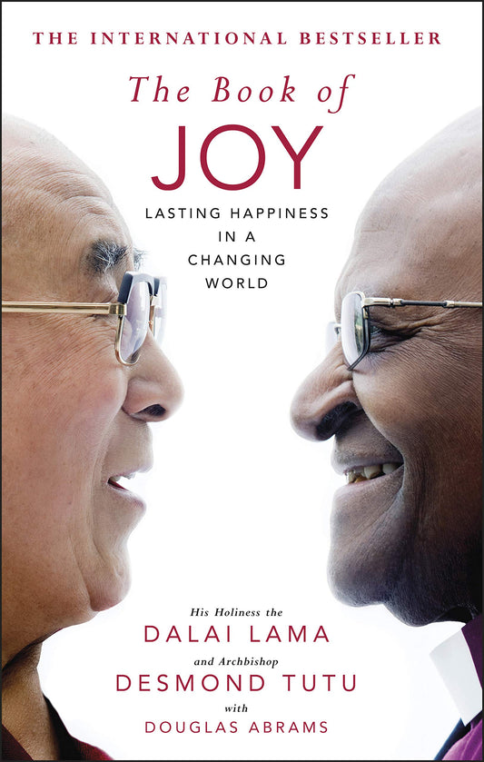 The Book of Joy: Lasting Happiness In A Changing World